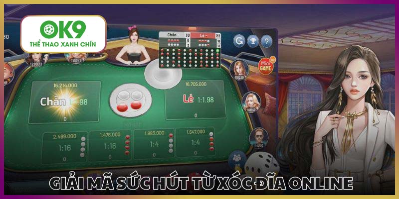 Mọi trải nghiệm xóc đĩa tại OK9 đều đảm bảo chất lượng